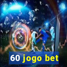 60 jogo bet